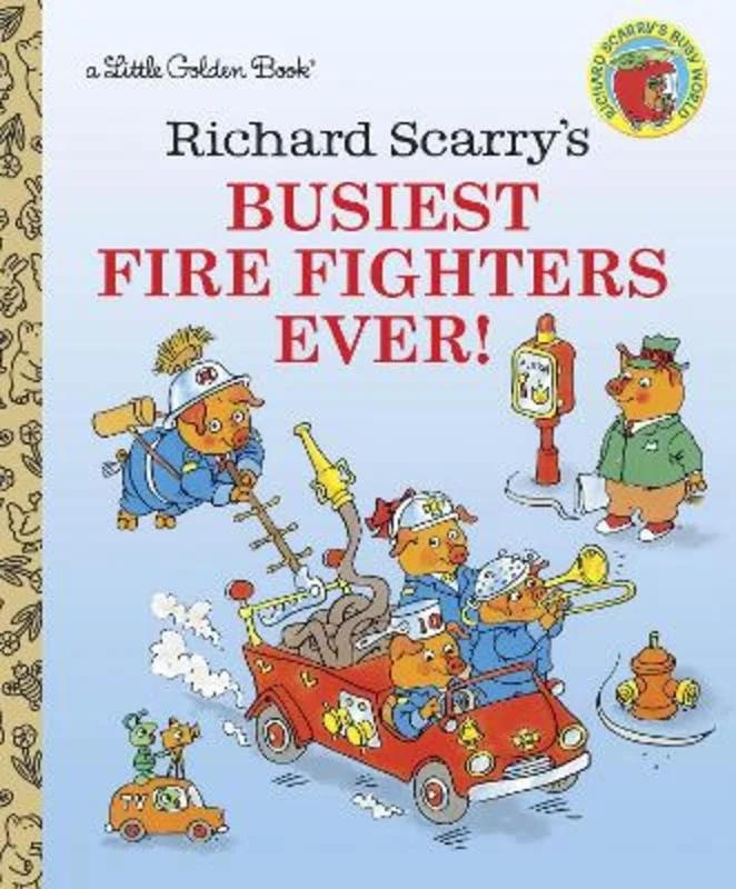 ---Richard Scarry's Busiest Firefighters Ever!