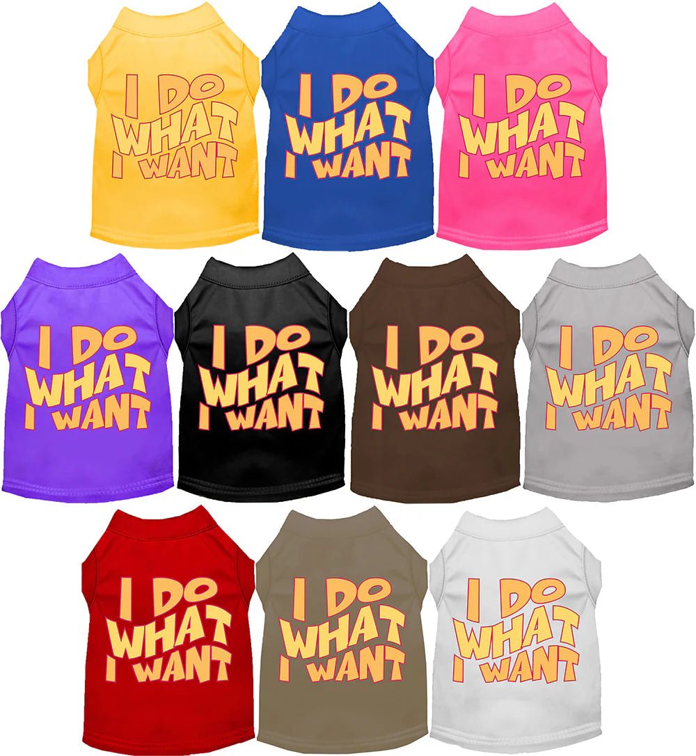 Pet anti-flea collarI Do What I Want Screen Print Dog Shirt in Many Colors