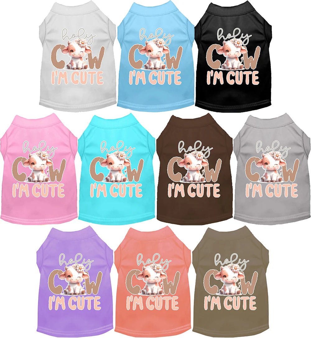 Pet ClothesHoly Cow, I'm Cute Screen Print Dog Shirt in Many Colors