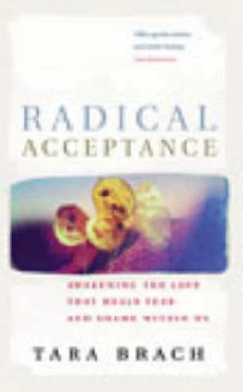 ---Radical Acceptance