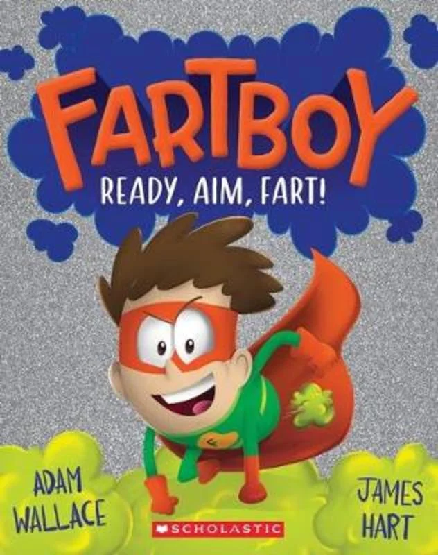 ---Ready, Aim, Fart! (Fartboy #2)