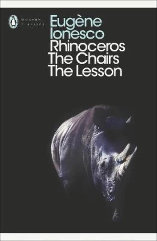 ---Rhinoceros, The Chairs, The Lesson